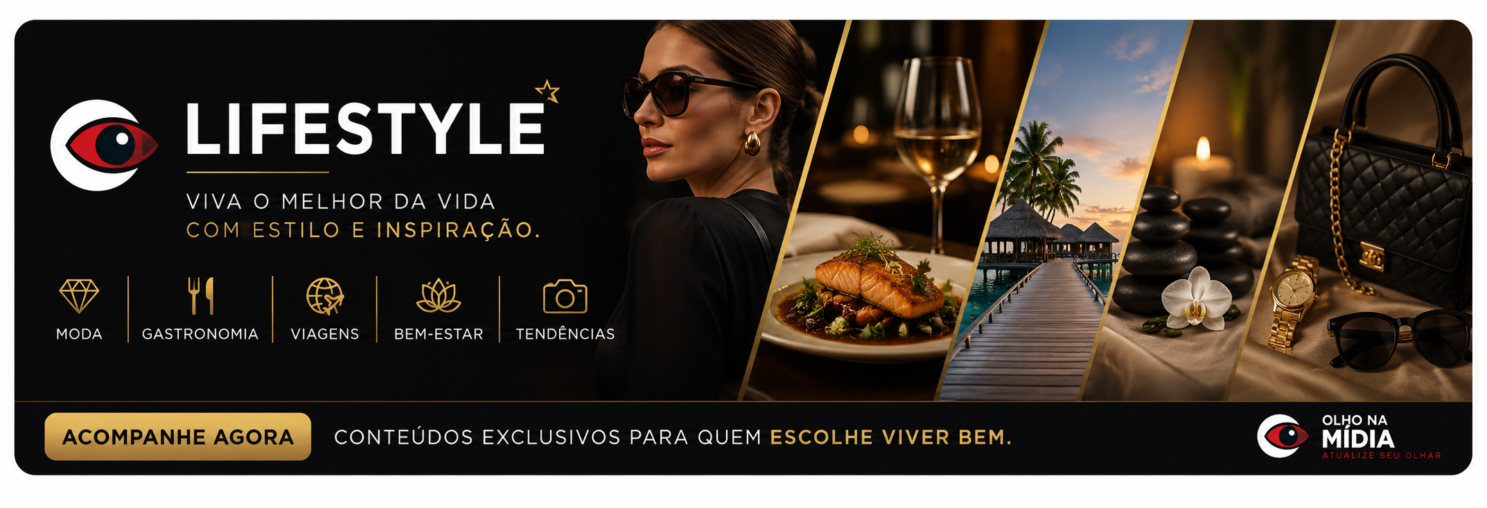 Lifestyle | Viva o melhor da vida